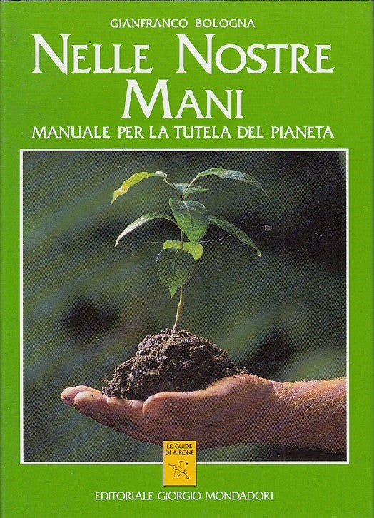 LZ- NELLE NOSTRE MANI - GIANFRANCO BOLOGNA - MONDADORI --- 1993 - CS - YDS55