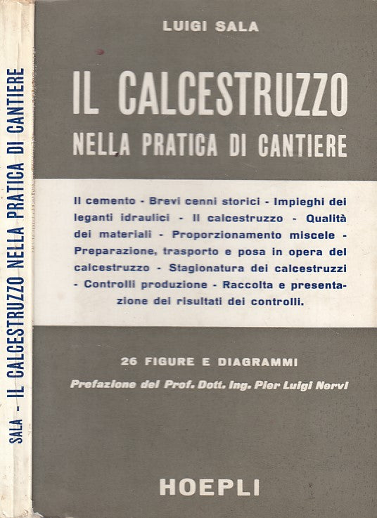 LZ- IL CALCESTRUZZO NELLA PRATICA DI CANTIERE- SALA- HOEPLI--- 1962 - B - ZDS304