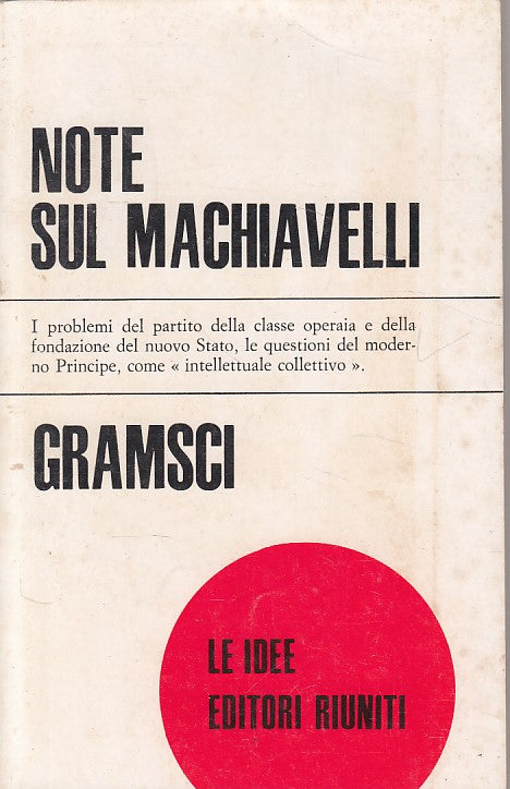 LS- NOTE SUL MACHIAVELLI - GRAMSCI - RIUNITI - IDEE - 1a ED. - 1971 - B - ZDS433