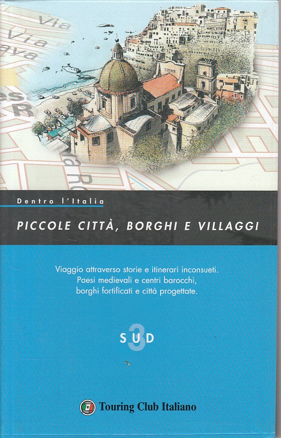 LV- DENTRO L'ITALIA SUD N.3 PICCOLE CITTA' BORGHI -- TCI --- 2008 - B - ZDS433