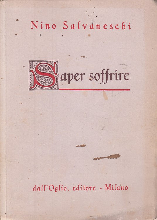 LN- SAPER SOFFRIRE - SALVANESCHI - DALL'OGLIO --- 1953 - B - ZDS601