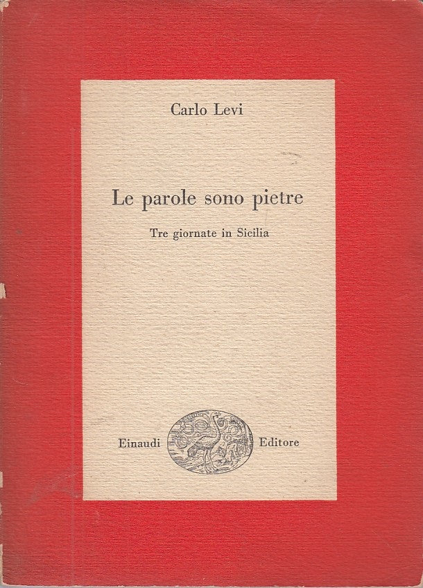 LS- LE PAROLE SONO PIETRE TRE GIORNATE SICILIA- LEVI- EINAUDI--- 1956- B- ZDS421