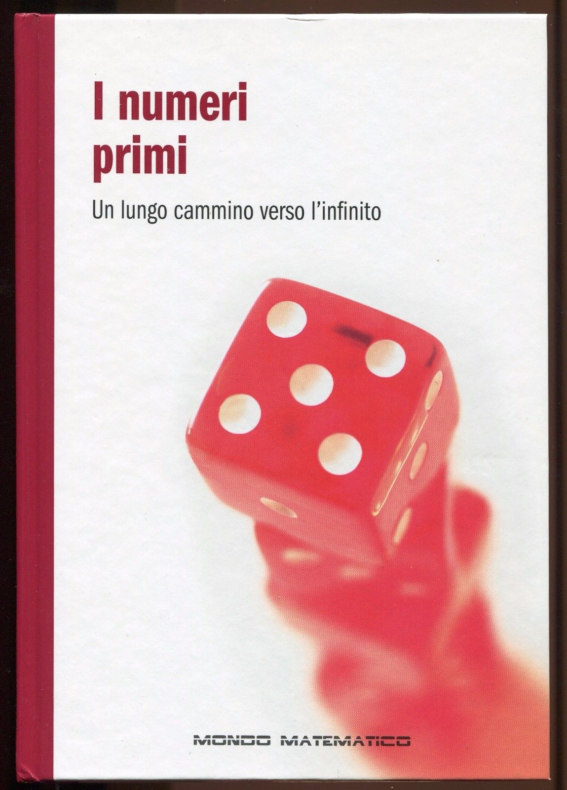 MONDO MATEMATICO N.1 I NUMERI PRIMI - RBA - C - XFS