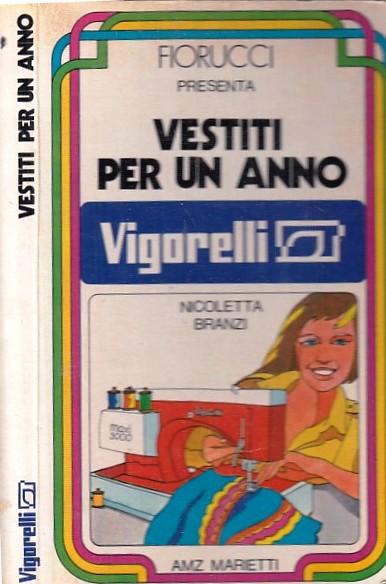 LZ- FIORUCCI VESTITI PER UN ANNO VIGORELLI - BRANZI - MARIETTI--- 1976- B- XDS15