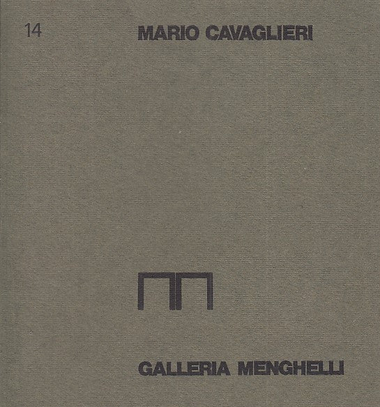 LT- MARIO CAVAGLIERI CATALOGO OPERE -- GALLERIA MENGHELLI 14 --- 1973- B- ZDS319