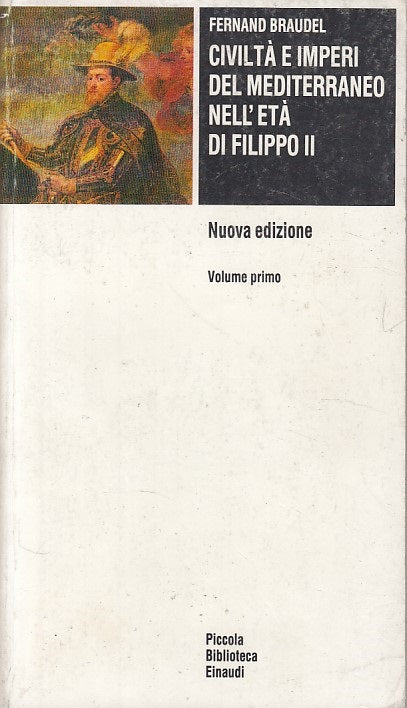 LS- CIVILTA' IMPERI MEDITERRANEO ETA' FILIPPO II-- EINAUDI --- 1982 - B - YDS470