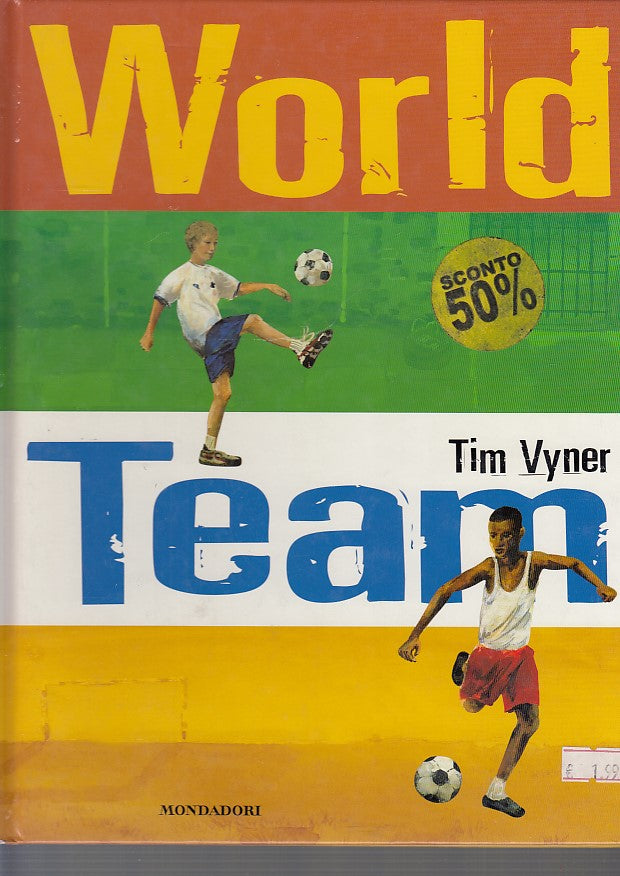 LB- WORLD TEAM - TIM VYNER - MONDADORI --- 2002- C- YDS67
