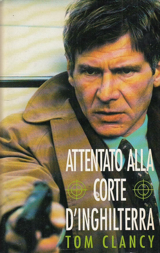 LN- ATTENTATO ALLA CORTE D'INGHILTERRA- TOM CLANCY- CDE--- 1988- CS- YDS471