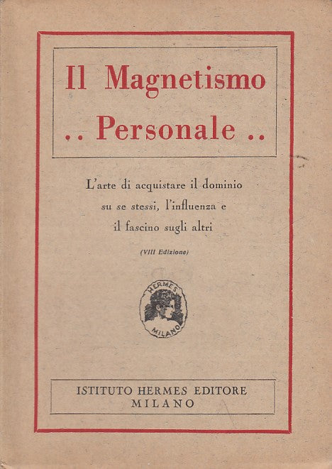 LS- IL MAGNETISMO PERSONALE -- HERMES --- 1928 - B - ZDS292