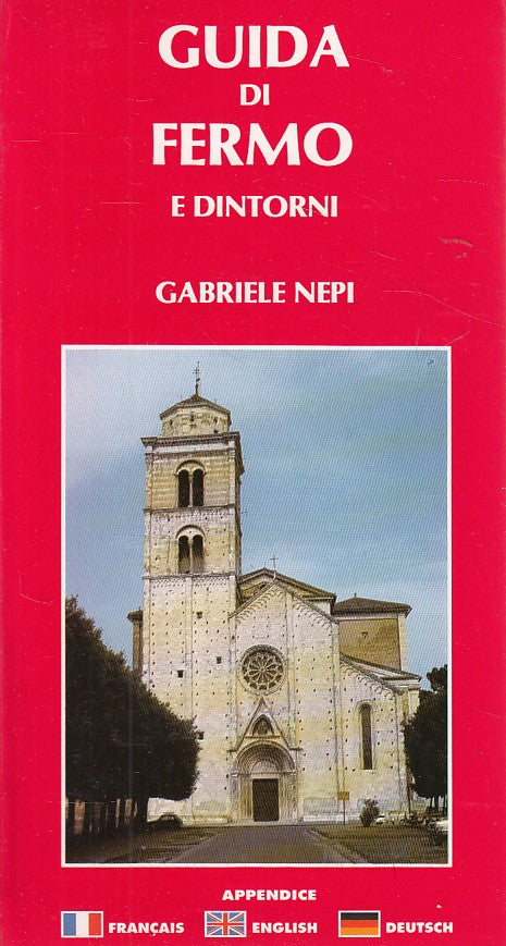LV- GUIDA DI FERMO E DINTORNI AL TURISTA - NEPI - FERMO --- 2003 - B - ZDS539
