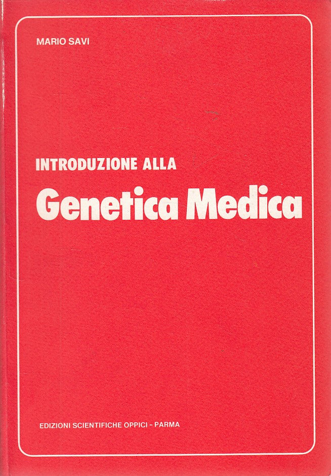 LZ- INTRODUZIONE ALLA GENETICA MEDICA- MARIO SAVI - OPPICI --- 1982 - B - YDS475
