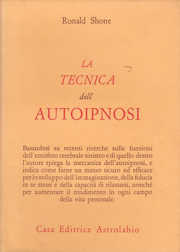 LS- LA TECNICA DELL'AUTOIPNOSI - RONALD SHONE - ASTROLABIO --- 1982 - BS - ZDS25
