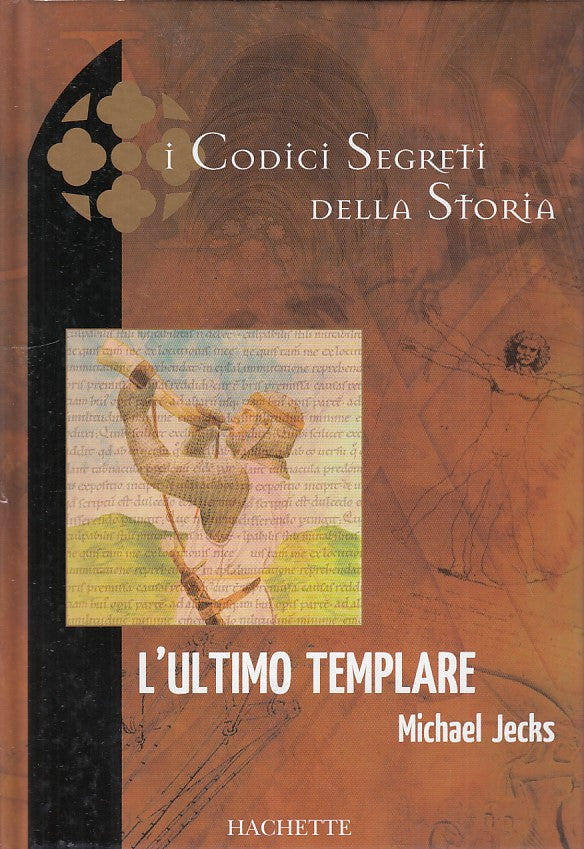 LN- L'ULTIMO TEMPLARE- JECKS- HACHETTE- I CODICI STORIA-- 2006- C- ZDS133