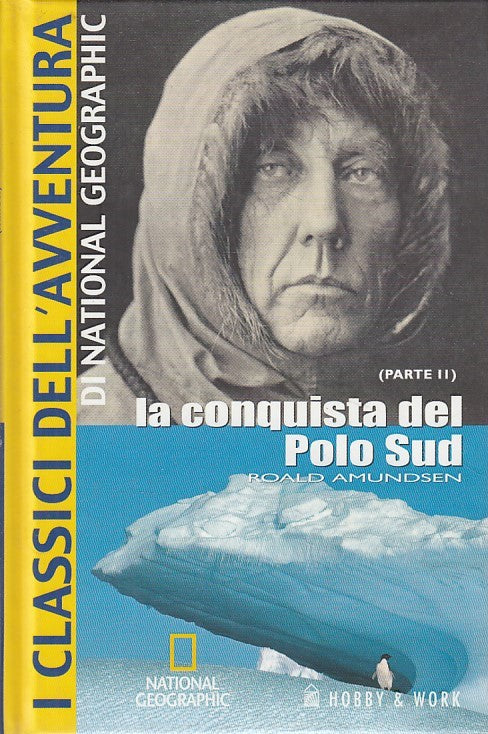LZ- CONQUISTA POLO SUD PARTE II AMUNDSEN -- NATIONAL GEO --- 2008 - C - YDS176