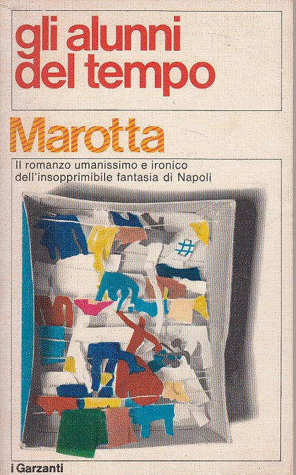 LN- GLI ALUNNI DEL TEMPO - MAROTTA - GARZANTI -- 1a ED. - 1975 - B - YDS379