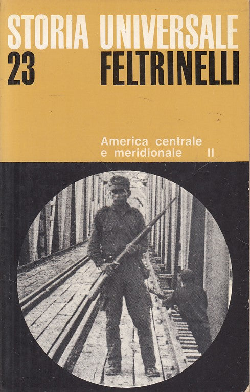 LS- AMERICA CENTRALE E MERIDIONALE II -- FELTRINELLI- STORIA -- 1968 - B - ZDS97
