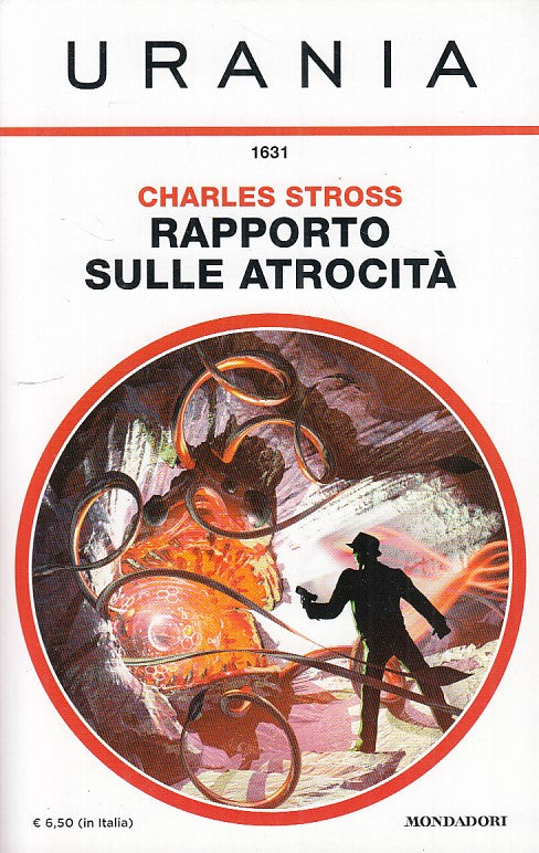 LF- RAPPORTO SULLE ATROCITA'- STROSS- MONDADORI- URANIA 1631-- 2016- B- YDS999