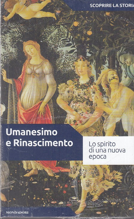 LS- UMANESIMO RINASCIMENTO-- MONDADORI- SCOPRIRE LA STORIA 17-- 2017- B- YDS999