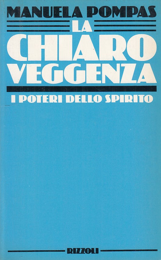 LZ- LA CHIAROVEGGENZA- POMPAS- RIZZOLI-- 1a ED.- 1985- B- ZDS226