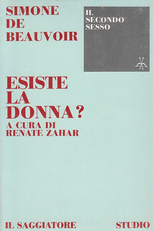 LZ- ESISTE LA DONNA?- DE BEAUVOIR- IL SAGGIATORE- STUDIO 4-- 1977- B- ZDS226