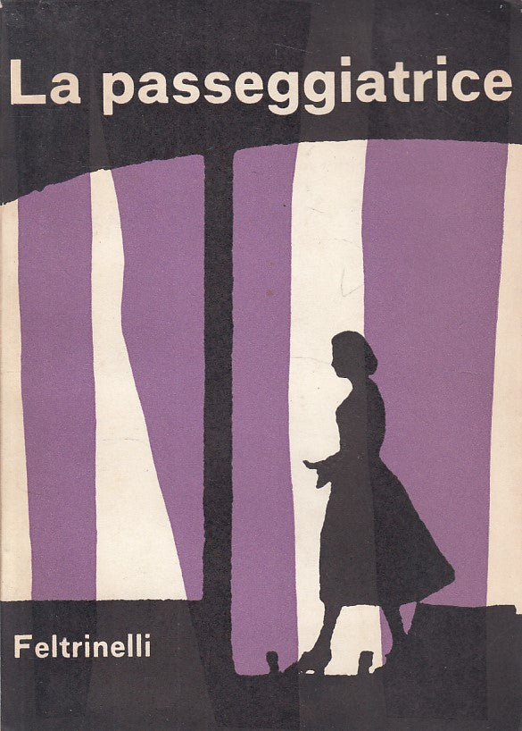 LS- LA PASSEGGIATRICE -- FELTRINELLI - DOCUMENTI E DISCUSSIONI -- 1960 - B - ZDS116