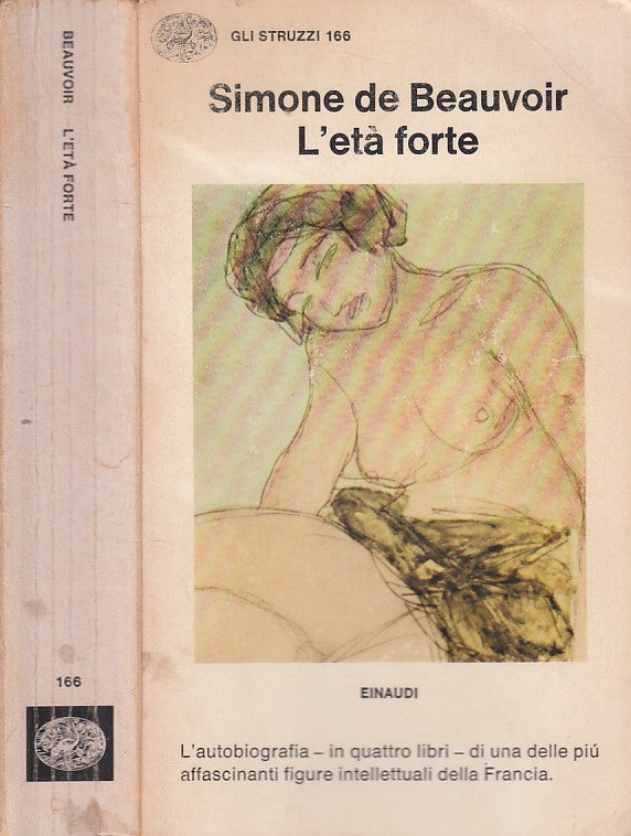 LN- L'ETA' FORTE - DE BEAUVOIR - EINAUDI - STRUZZI -- 1978 - B - ZDS116