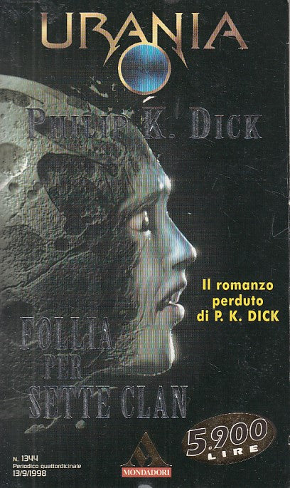 LN- URANIA 1344 FOLLIA PER SETTE CLAN - DICK - MONDADORI --- 1998 - B - YDS561