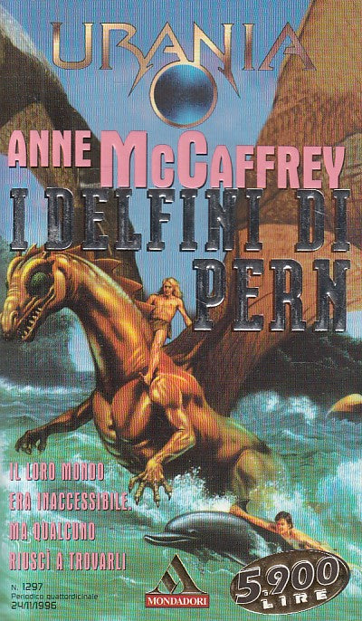 LN- URANIA 1297 I DELFINI DI PERN - NCCAFFREY - MONDADORI --- 1996 - B - YDS561