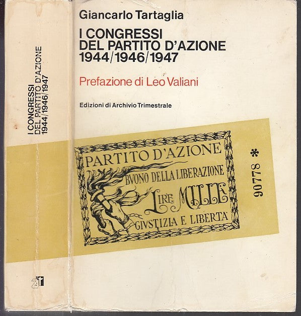 LZ- CONGRESSI DEL PARTITO D'AZIONE 1944/1946/1947 - TARTAGLIA---- 1984- B- XDS22