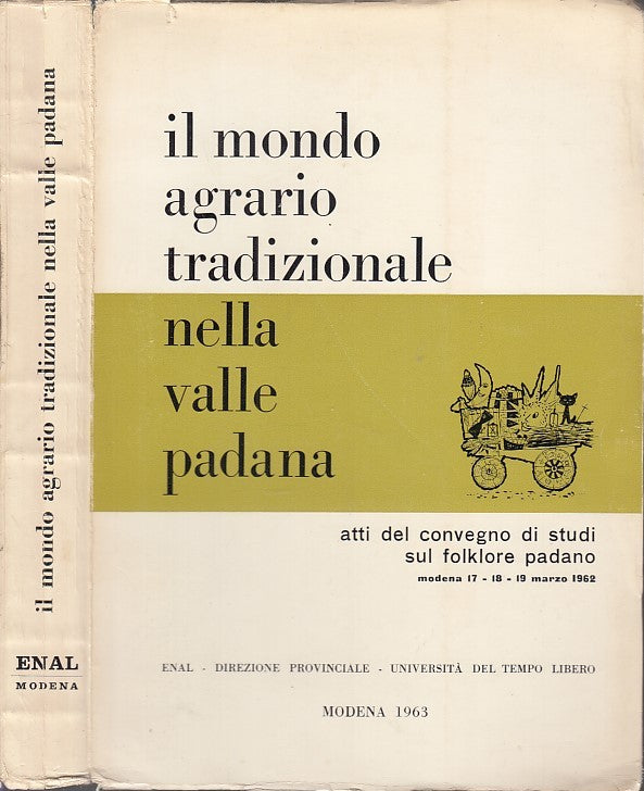 LZ- IL MONDO AGRARIO TRADIZIONALE NELLA VALLE PADANA -- MODENA--- 1963- B- XDS22