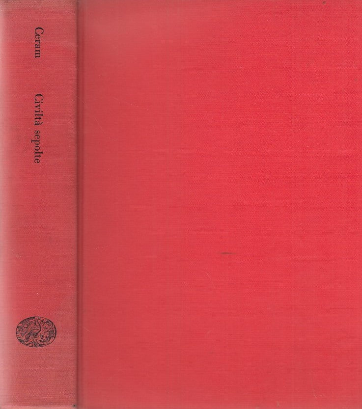 LS- CIVILTA' SEPOLTE- CERAM- EINAUDI- SAGGI 161-- 1956- CS- ZDS308
