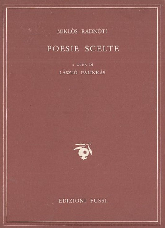 LN- POESIE SCELTE - MIKLOS RADNOTI LASZLO PALINKAS - FUSSI --- 1958 - B - YDS565