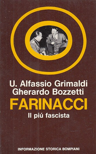 LS- FARINACCI IL PIU' FASCISTA - GRIMALDI BOZZETTI - BOMPIANI--- 1972- B- YDS565