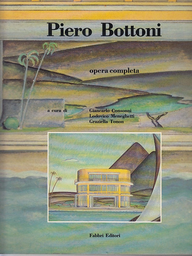LT- PIERO BOTTONI OPERA COMPLETA -- FABBRI --- 1990 - B - YDS549