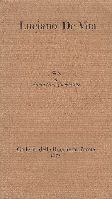 LS- LUCIANO DE VITA - QUINTAVALLE - GALLERIA ROCCHETTA PARMA --- 1973 - B - WPR