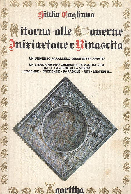 LS- RITORNO ALLE CAVERNE INIZIAZIONE E RINASCITA - CAGLIUNO ---- 1989- B- XDS21
