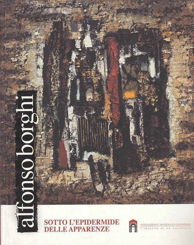 LT- SOTTO L'EPIDERMIDE DELLE APPARENZE - BORGHI - LEONENSE--- 2008- B- YDS553