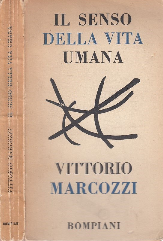 LS- IL SENSO DELLA ITA UMANA - MARCOZZI - BOMPIANI --- 1956 - B - ZDS289
