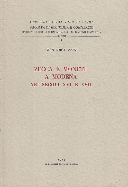 LZ- ZECCA E MONETE A MODENA SECOLI XVI XVII- BASINI- NAZIONALE--- 1967- B-YDS564