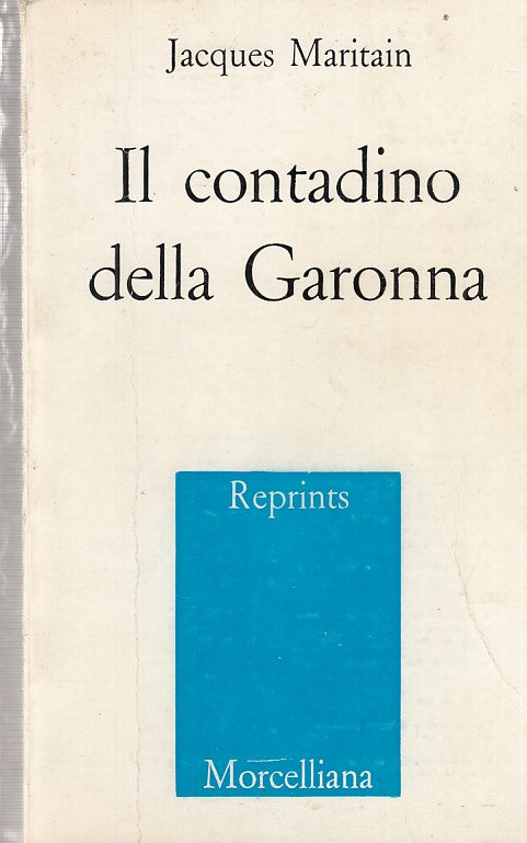 LZ- IL CONTADINO DELLA GARONNA- MARITAIN- MORCELLIANA--- 1980- B- ZDS541