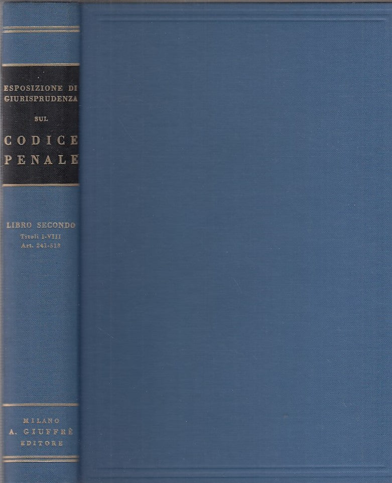 LZ- ESPOSIZIONE CODICE PENALE LIBRO SECONDO-- GIUFFRE'--- 1972- C- ZDS336
