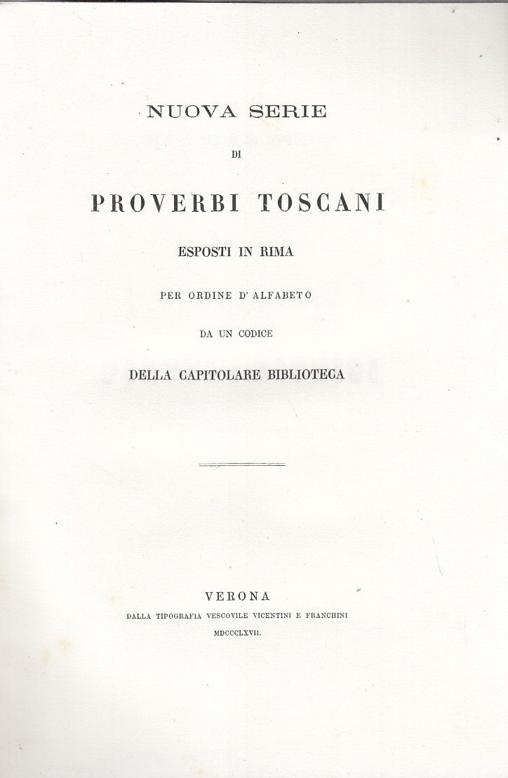 LZ- PROVERBI TOSCANI ESPOSTI IN RIMA NUOVA SERIE-- VERONA--- 1867- B- ZDS532