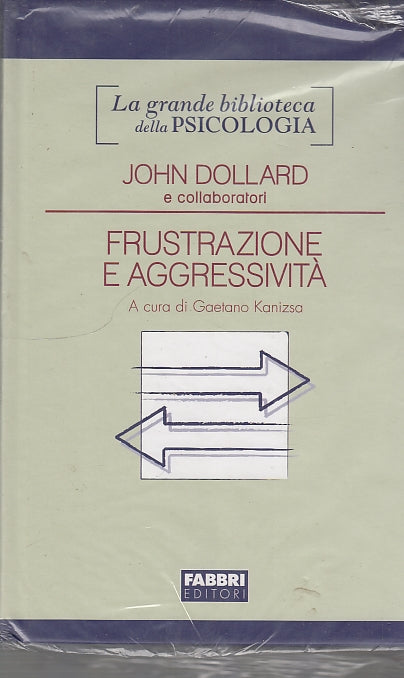 LS- FRUSTRAZIONE E AGGRESSIVITA' - DOLLARD - FABBRI --- 2010 - C - ZDS329
