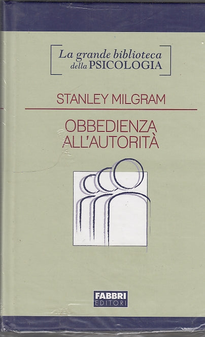 LS- OBBEDIENZA ALL'AUTORITA' - STANLEY MILGRAM - FABBRI --- 2010 - C - ZDS329