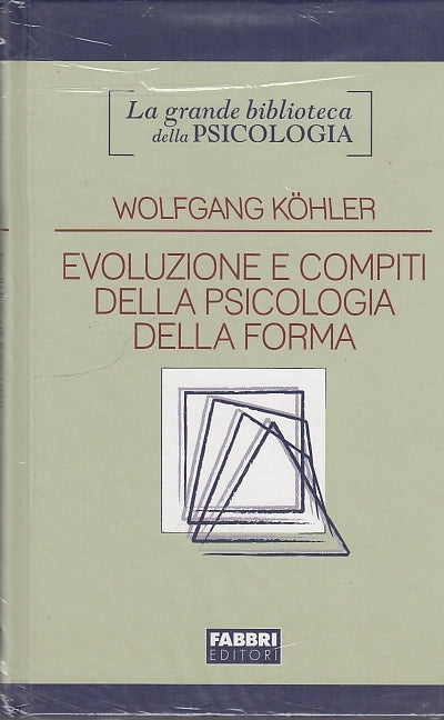 LS- EVOLUZIONE E COMPITI PSICOLOGIA DELLA FORMA -- FABBRI --- 2010 - C - ZDS329