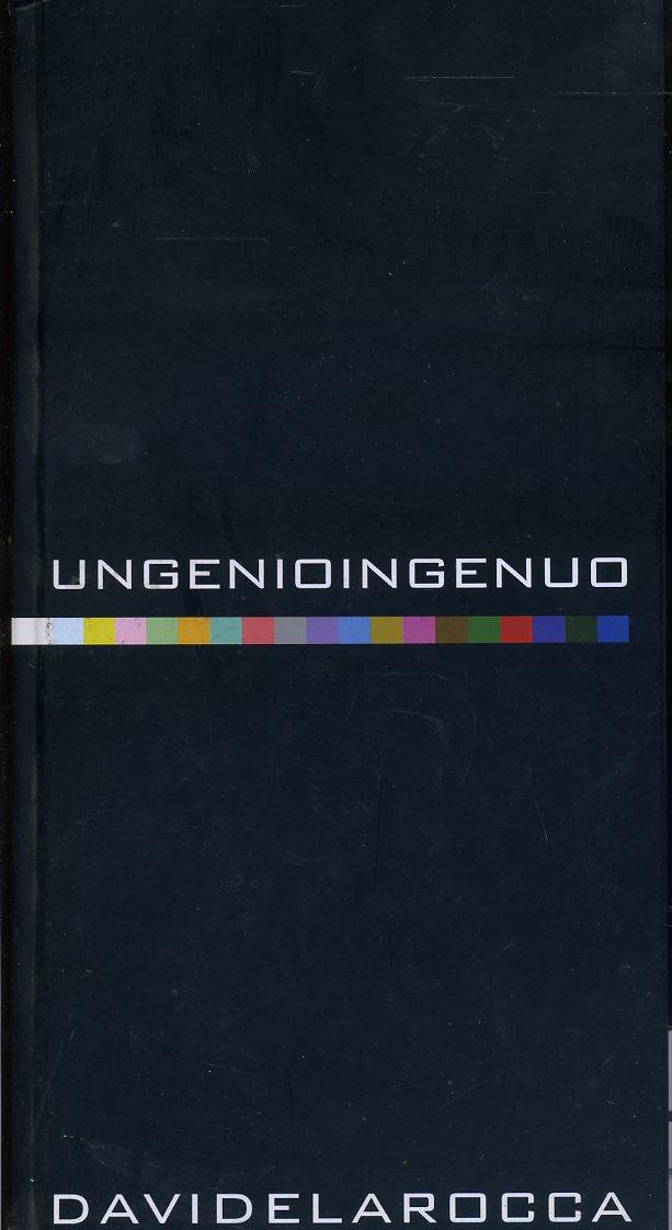 LT- UN GENIO INGENUO DAVIDE LA ROCCA-- STUDIO ARTE CANNAVIELLO--- 2002- C-YDS573
