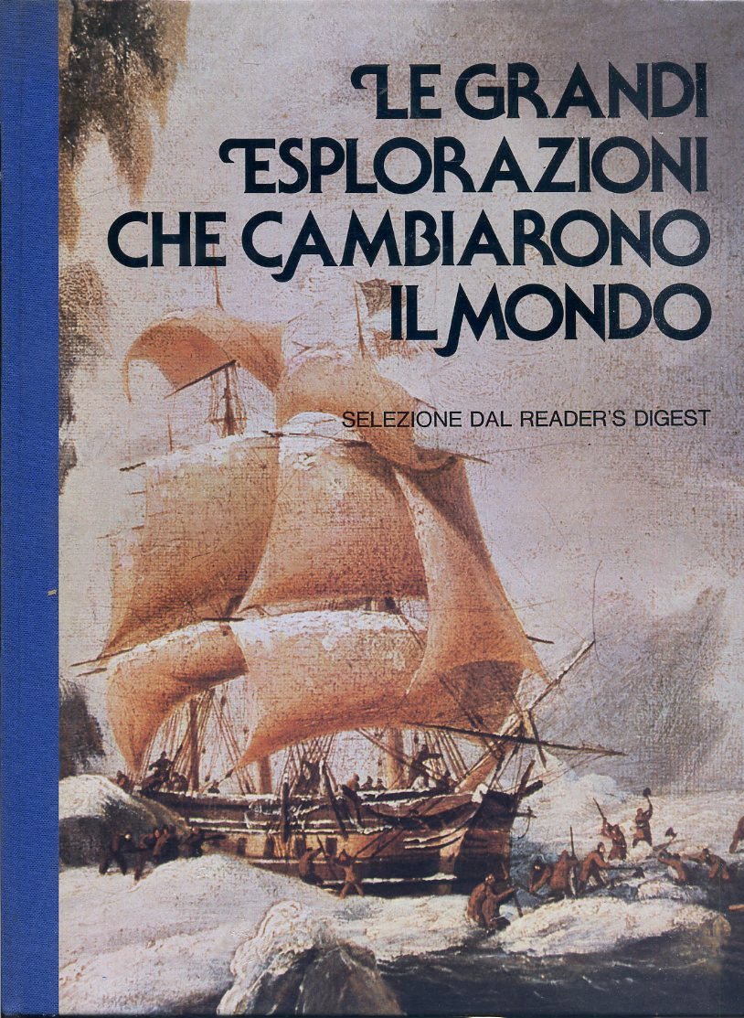 LS- GRANDI ESPLORAZIONI CHE CAMBIARONO MONDO-- READER'S DIGEST--- 1979- C-YDS573