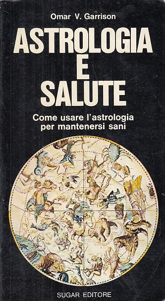 LZ- ASTROLOGIA E SALUTE - GARRISON - SUGAR EDITORE --- 1971 - B - YDS568