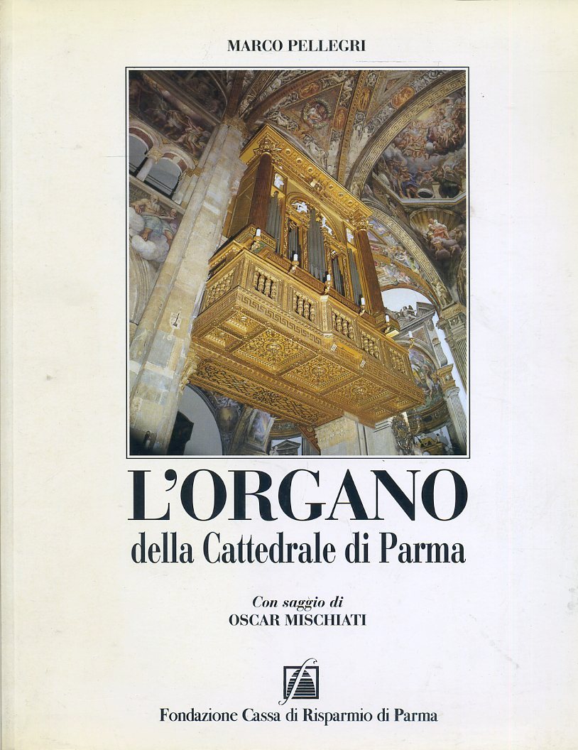 LT- L'ORGANO DELLA CATTEDRALE DI PARMA - PELLEGRI - SILVA --- 2001- B- YDS574