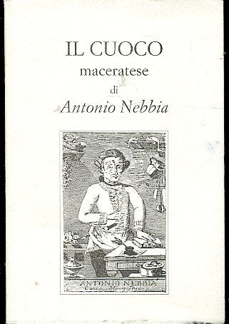 LN- IL CUOCO MACERATESE - ANTONIO NEBBIA - SIVLIA NEBBIA --- 1998- BS- XDS24